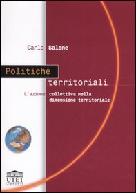 Politiche territoriali. L'azione collettiva nella dimensione territoriale - Librerie.coop
