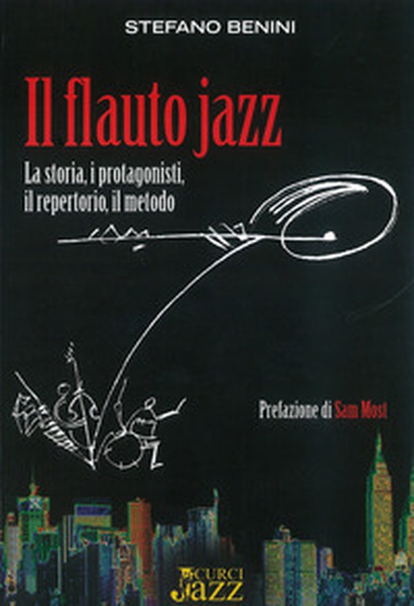Il flauto jazz. La storia, i protagonisti, il repertorio, il metodo - Librerie.coop Il flauto jazz. La storia, i protagonisti, il repertorio, il metodo - Librerie.coop