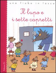 Il lupo e i sette capretti - Librerie.coop Il lupo e i sette capretti - Librerie.coop