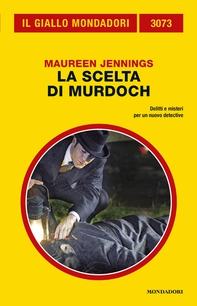 La scelta di Murdoch (Il Giallo Mondadori) - Librerie.coop