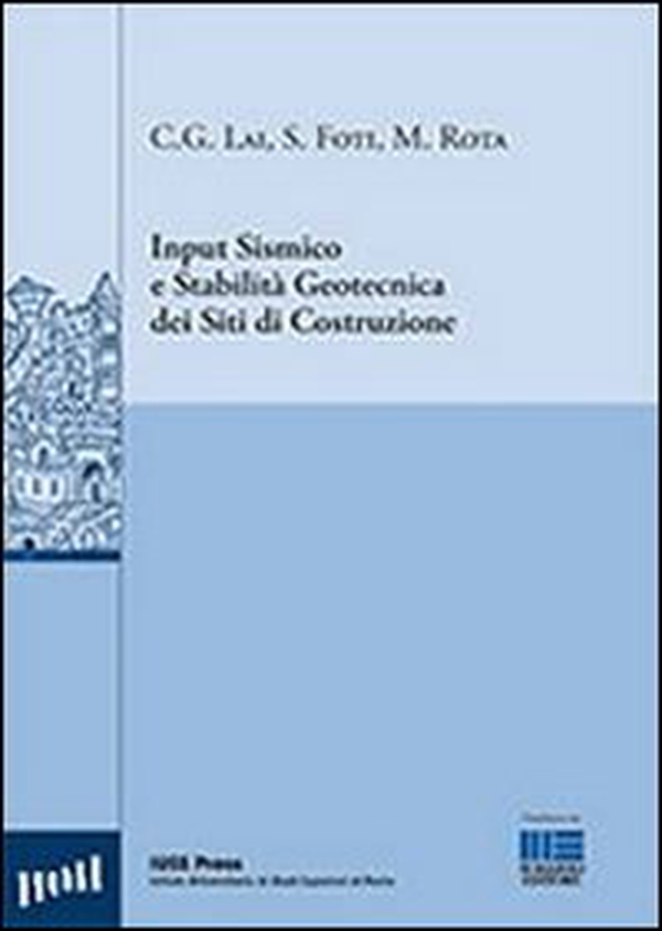 Input sismico e stabilità geotecnica dei siti di costruzione - Librerie.coop Input sismico e stabilità geotecnica dei siti di costruzione - Librerie.coop