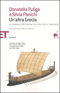 Un'altra Grecia. Le colonie d'Occidente tra mito, arte e memoria - Librerie.coop Un'altra Grecia. Le colonie d'Occidente tra mito, arte e memoria - Librerie.coop
