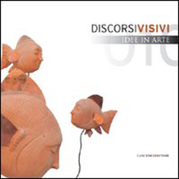 Discorsi visivi. Idee in arte - Librerie.coop Discorsi visivi. Idee in arte - Librerie.coop