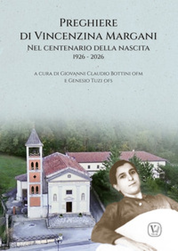 Preghiere di Vincenzina Margani. Nel centenario della nascita 1926-2026 - Librerie.coop