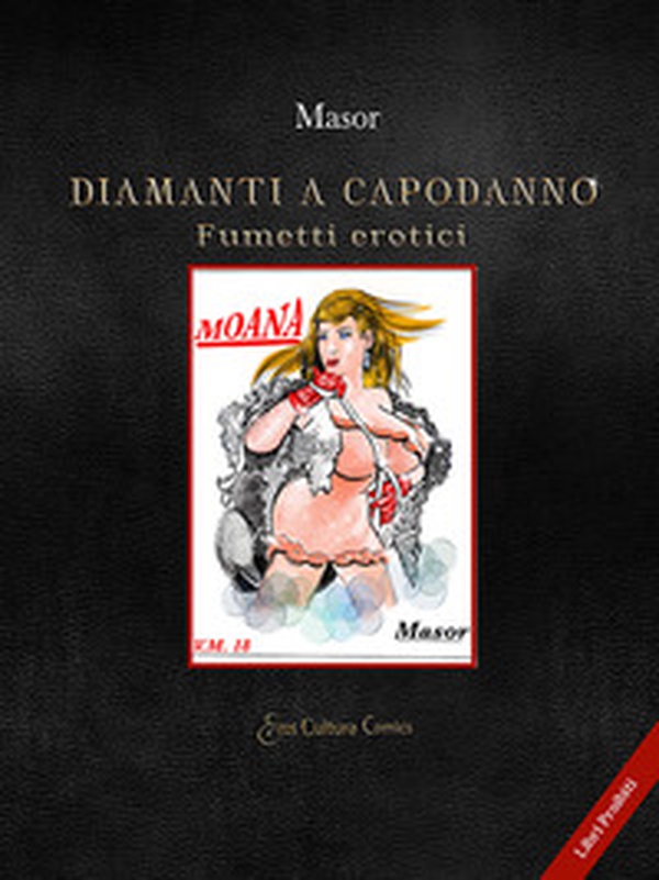 Diamanti a Capodanno. Fumetti erotici - Librerie.coop Diamanti a Capodanno. Fumetti erotici - Librerie.coop