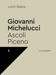 Giovanni Michelucci. Ascoli Piceno - Librerie.coop