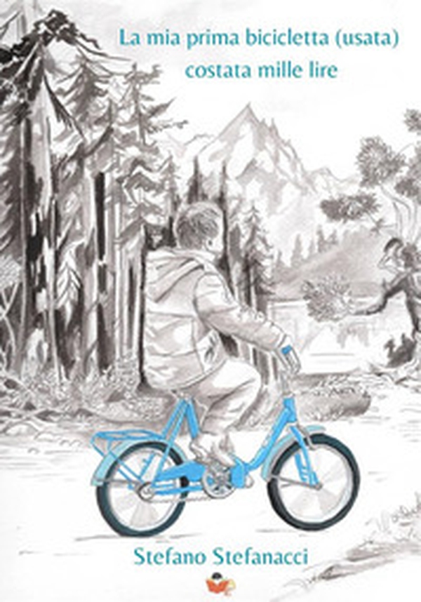 La mia prima bicicletta (usata) costata mille lire - Librerie.coop La mia prima bicicletta (usata) costata mille lire - Librerie.coop