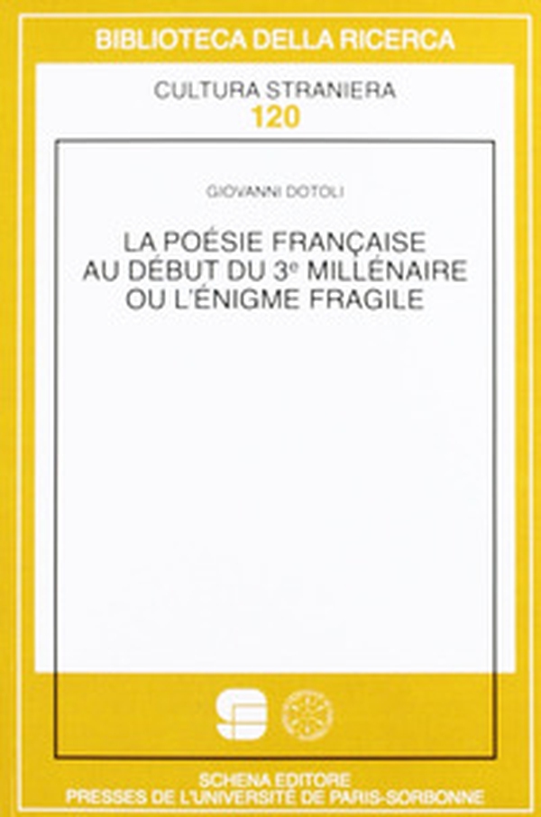 La poésie française au début du troisième millénaire ou l'énigme fragile - Librerie.coop La poésie française au début du troisième millénaire ou l'énigme fragile - Librerie.coop