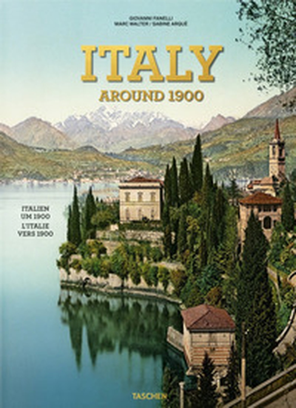 Italy around 1900. A portrait in color. Ediz. italiana, inglese e spagnola - Librerie.coop Italy around 1900. A portrait in color. Ediz. italiana, inglese e spagnola - Librerie.coop