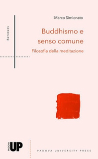 Buddhismo e senso comune. Filosofia della meditazione - Librerie.coop Buddhismo e senso comune. Filosofia della meditazione - Librerie.coop
