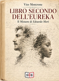 Libro secondo dell'Eureka. Il mistero di Edoardo Mori - Librerie.coop