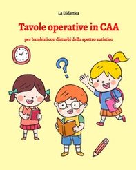 Tavole operative in CAA. Colori., forme, logica, numeri - Librerie.coop