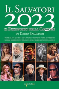 Il Salvatori 2023. Il dizionario della canzone - Librerie.coop