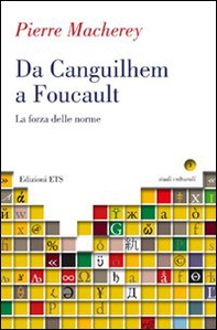 Da Canguilhem a Foucault. La forza delle norme - Librerie.coop