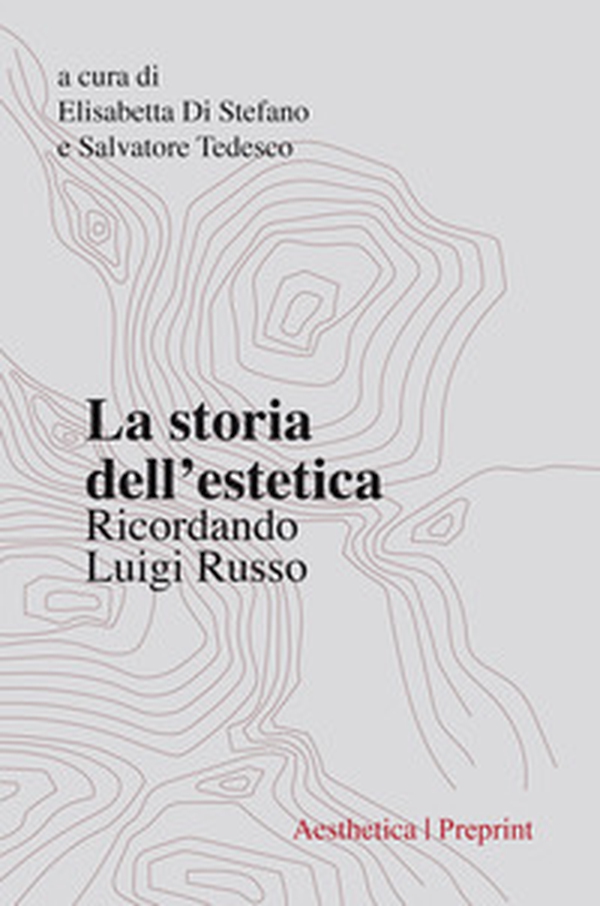 La storia dell'estetica. Ricordando Luigi Russo - Librerie.coop La storia dell'estetica. Ricordando Luigi Russo - Librerie.coop