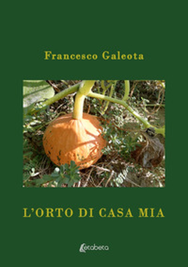 L'orto di casa mia - Librerie.coop L'orto di casa mia - Librerie.coop
