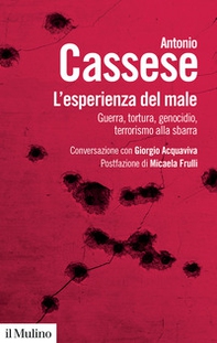 L'esperienza del male. Guerra, tortura, genocidio, terrorismo alla sbarra. Conversazione con Giorgio Acquaviva - Librerie.coop