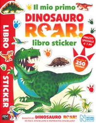 Il mio primo Dinosauro Roar! Libro sticker - Librerie.coop