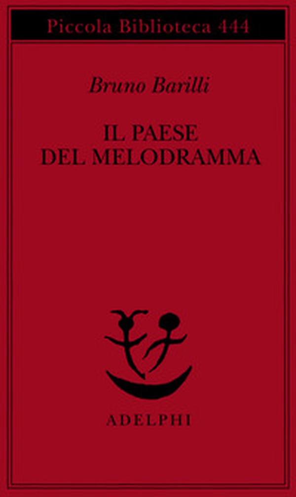 Il paese del melodramma - Librerie.coop Il paese del melodramma - Librerie.coop