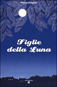 Figlie della luna - Librerie.coop