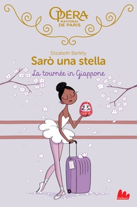 Sarò una stella. La tournée in Giappone - Librerie.coop