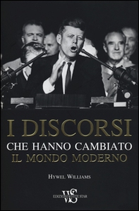 I discorsi che hanno cambiato il mondo moderno - Librerie.coop