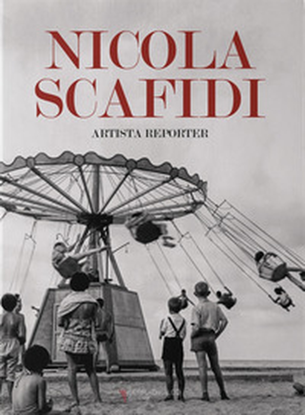 Nicola Scafidi. Artista reporter. Ediz. italiana e inglese - Librerie.coop Nicola Scafidi. Artista reporter. Ediz. italiana e inglese - Librerie.coop