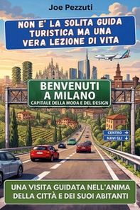Vedi Milano e poi la comprendi. Guida alternativa per vivere Milano davvero evitare errori e scoprire la città oltre i monumenti - Librerie.coop