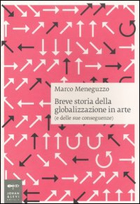 Breve storia della globalizzazione in arte (e delle sue conseguenze) - Librerie.coop Breve storia della globalizzazione in arte (e delle sue conseguenze) - Librerie.coop