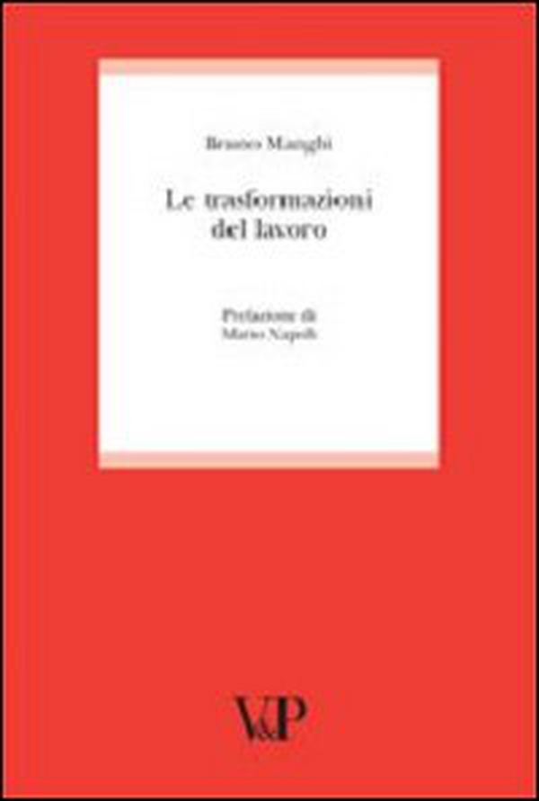 Le trasformazioni del lavoro - Librerie.coop Le trasformazioni del lavoro - Librerie.coop