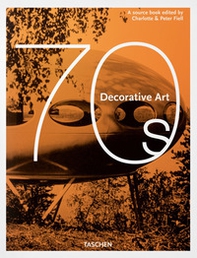 Decorative art 70s. Ediz. inglese, francese e tedesca - Librerie.coop