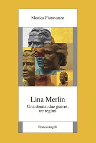 Lina Merlin. Una donna, due guerre, tre regimi - Librerie.coop