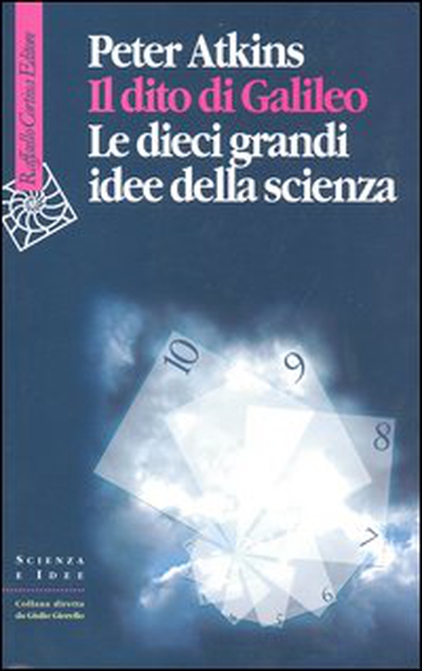 Il dito di Galileo. Le dieci grandi idee della scienza - Librerie.coop Il dito di Galileo. Le dieci grandi idee della scienza - Librerie.coop