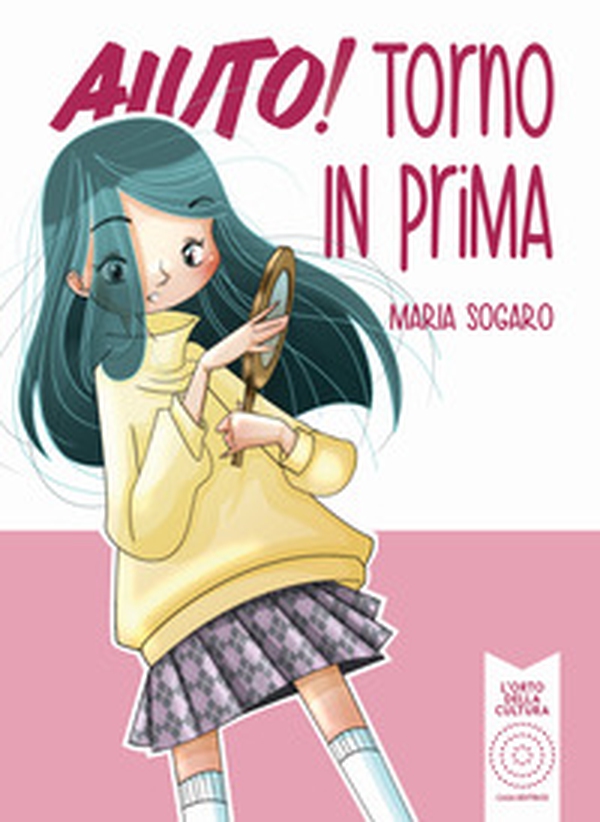 Aiuto! Torno in prima - Librerie.coop Aiuto! Torno in prima - Librerie.coop