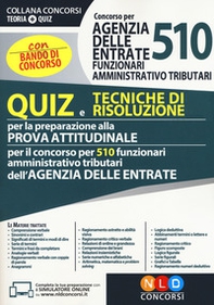 Concorso per 510 funzionari amministrativo tributari Agenzia delle Entrate. Quiz e tecniche di risoluzione per la preparazione alla prova attitudinale - Librerie.coop