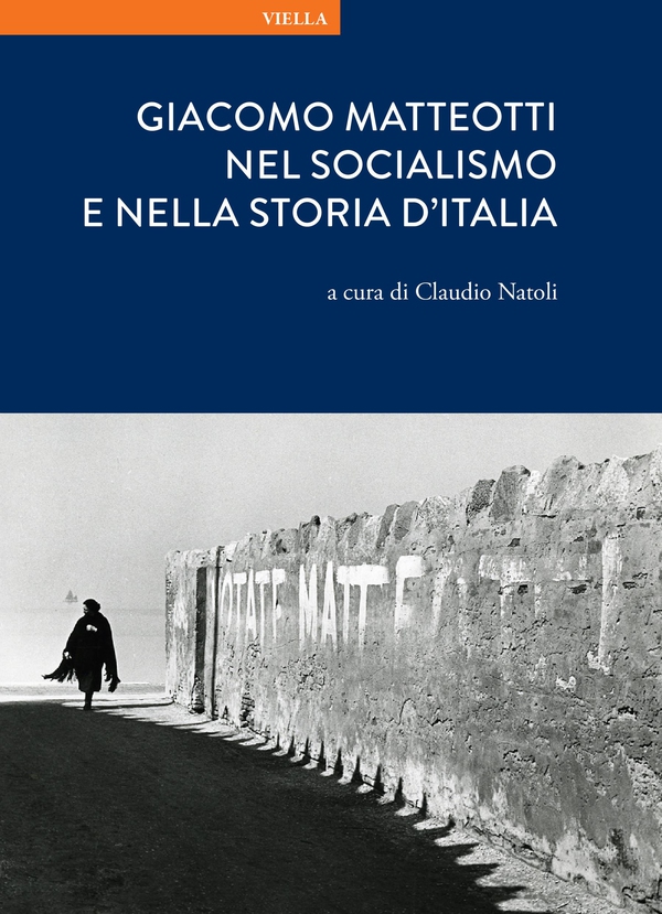 Giacomo Matteotti nel socialismo e nella storia d’Italia - Librerie.coop