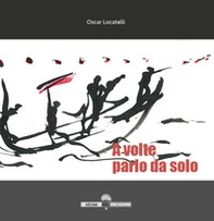 A volte parlo da solo - Librerie.coop