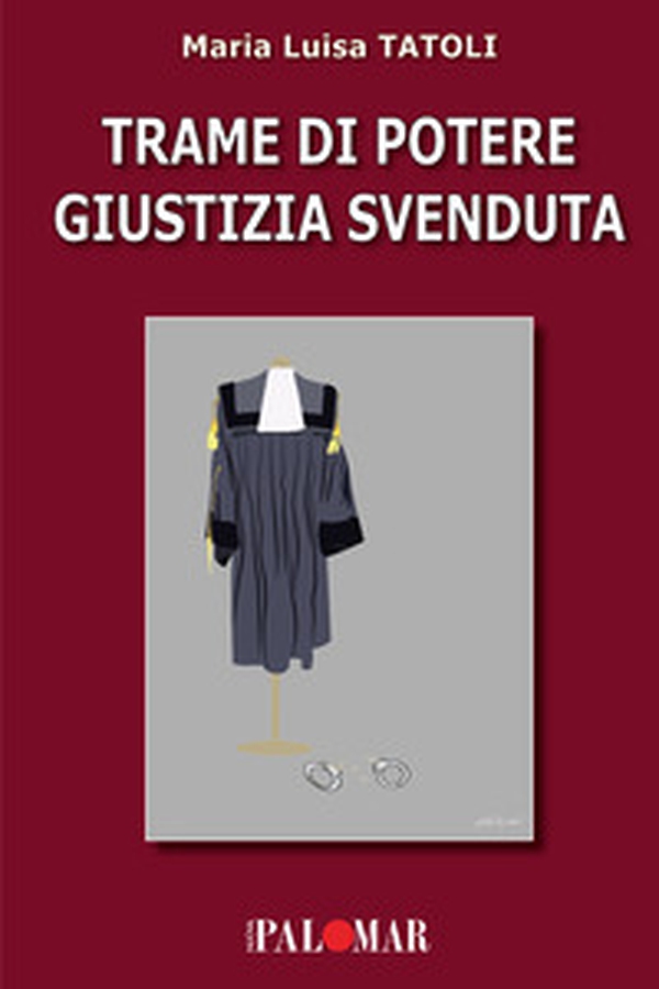 Trame di potere giustizia svenduta - Librerie.coop Trame di potere giustizia svenduta - Librerie.coop