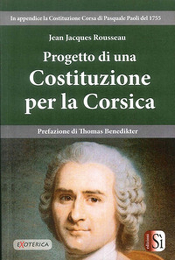 Progetto di una Costituizone per la Corsica - Librerie.coop Progetto di una Costituizone per la Corsica - Librerie.coop