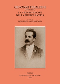 Giovanni Tebaldini (1864-1952) e la restituzione della musica antica - Librerie.coop