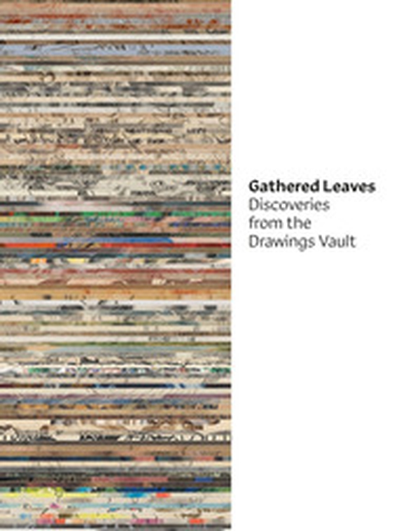 Gathered leaves. Discoveries from the drawings vault - Librerie.coop Gathered leaves. Discoveries from the drawings vault - Librerie.coop