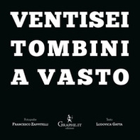 Ventisei tombini a Vasto. Ediz. italiana e inglese - Librerie.coop