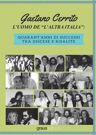 L'uomo de «l'altra Italia». Quarant'anni di successi tra discese e risalite - Librerie.coop