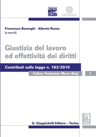 Giustizia del lavoro ed effettività dei diritti. - Librerie.coop Giustizia del lavoro ed effettività dei diritti. - Librerie.coop
