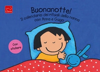 Buonanotte! Il calendario dei rituali della nanna con Anna e Gugo. Con adesivi - Librerie.coop