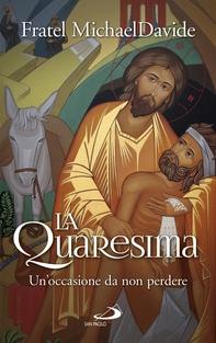 La Quaresima. Un'occasione da non perdere - Librerie.coop La Quaresima. Un'occasione da non perdere - Librerie.coop