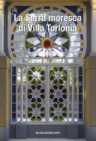 La serra moresca di Villa Torlonia - Librerie.coop