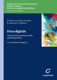 Fisco digitale. Cripto-attività, protezione dei dati, controlli algoritmici - Librerie.coop Fisco digitale. Cripto-attività, protezione dei dati, controlli algoritmici - Librerie.coop