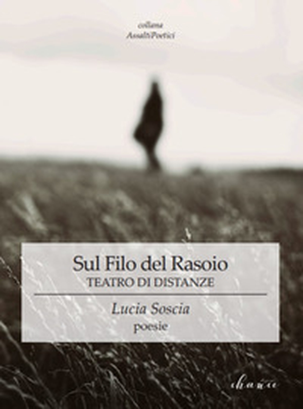 Sul filo del rasoio. Teatro di distanze - Librerie.coop Sul filo del rasoio. Teatro di distanze - Librerie.coop