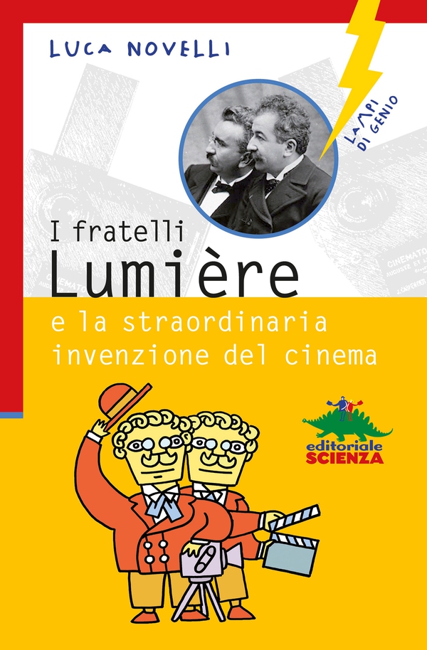 I fratelli Lumiére e la straordinaria invenzione del cinema - Librerie.coop I fratelli Lumiére e la straordinaria invenzione del cinema - Librerie.coop